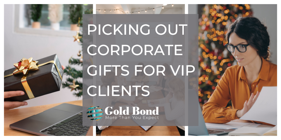 Picking out Corporate Gifts for VIP Clients